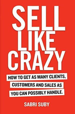 کتاب Sell Like Crazy (مثل دیوانه‌ها بفروش) نسخه انگلیسی PDF | صبری سوبی